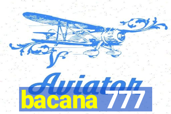 bacana 777